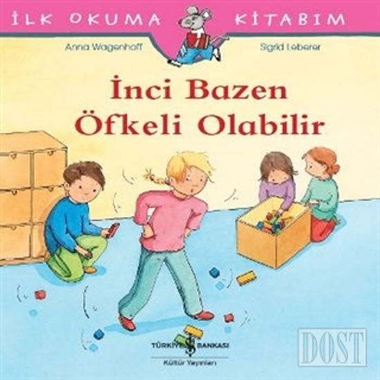 İnci Bazen Öfkeli Olabilir - İlk Okuma Kitabım